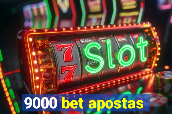 9000 bet apostas